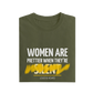 Women Are Prettier When They're Silent - Olive Green - T-Shirt