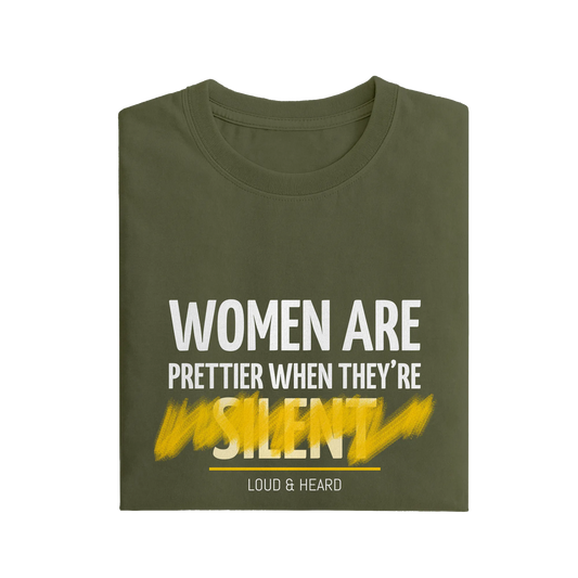Women Are Prettier When They're Silent - Olive Green - T-Shirt