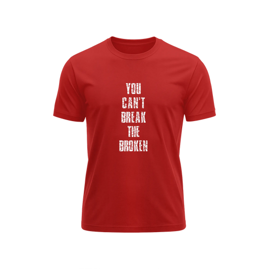 You Can't Break The Broken - Red - T-Shirt