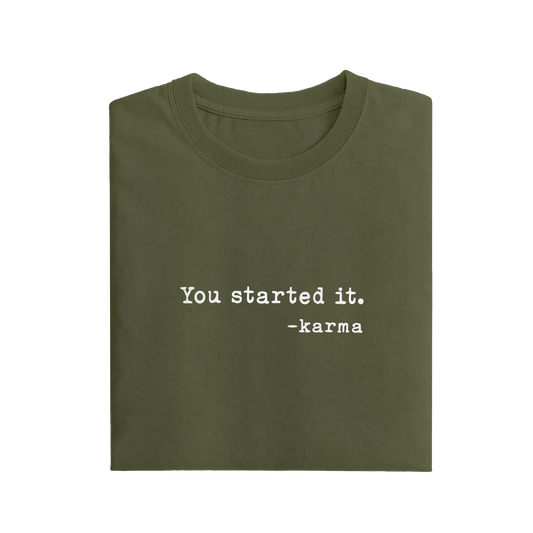 You Started It - Olive Green - T-Shirt