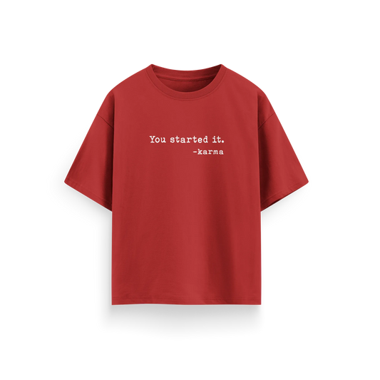 You Started It - Red - Oversized T-Shirt