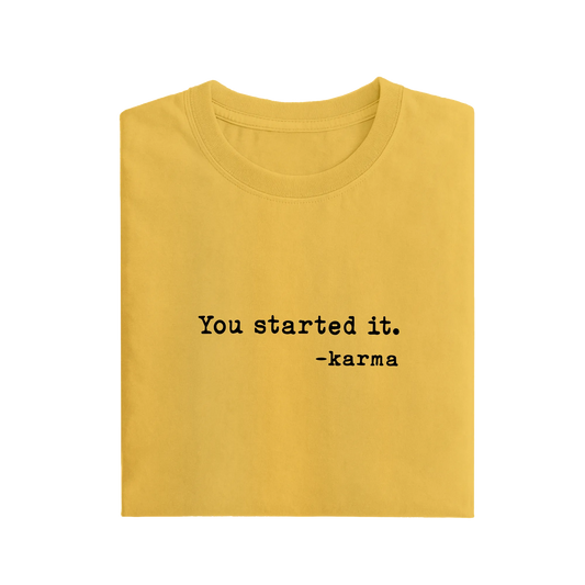 You Started It - Yellow - T-Shirt