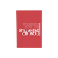 Your Best Days Are Still Ahead Of You - Daily Planner / Notebook