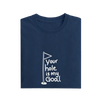 Your Hole Is My Goal - Navy Blue - T-Shirt