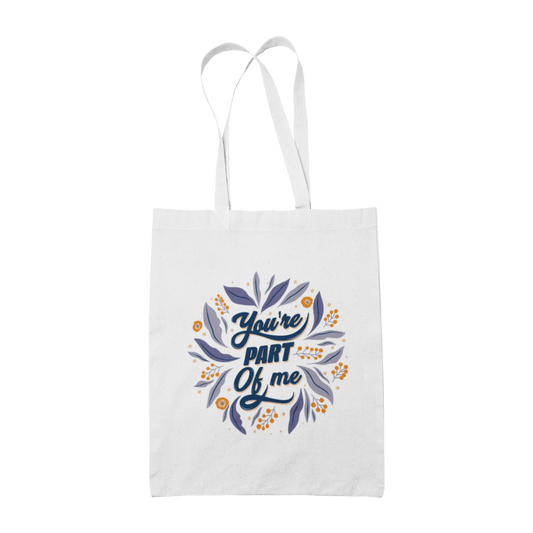You're Part Of Me - Tote Bags